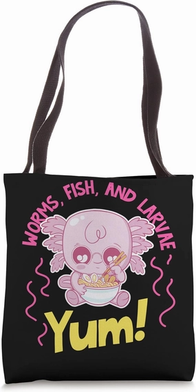Axolotl for Girls: Worms, Fish, and Larvae: Yum! Tote Bag