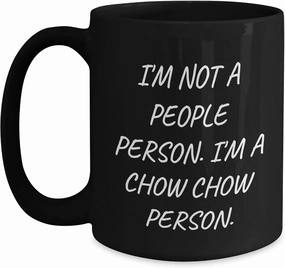 Chow Chow Dog Lover Funny Quote Ceramic Coffee Mug Gifts for Mom on Mother's Day - Unique Presents from Family for Chow Chow Enthusiasts
