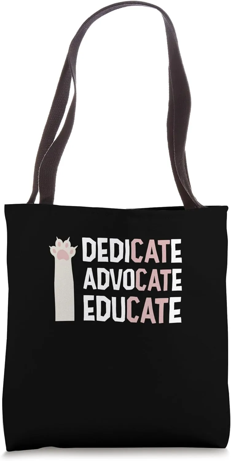 Dedicate Advocate Educate Cat Lover Cat Owner Animal Pet Tote Bag