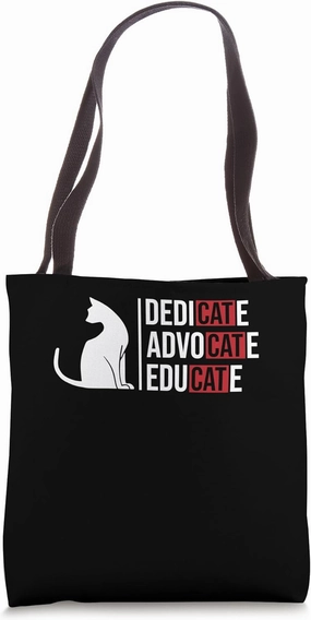 Dedicate Advocate Educate Cat Lover Cat Owner Animal Pet Tote Bag
