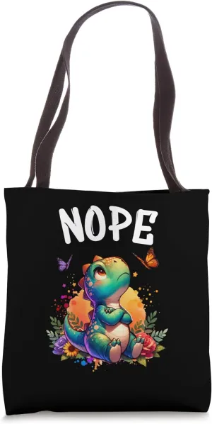 Dinosaurs Funny Saying Nope For Pet and Animal Lovers Tote Bag