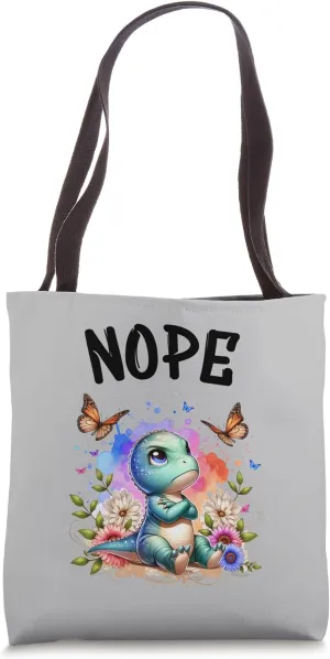 Dinosaurs Funny Saying Nope For Pet and Animal Lovers Tote Bag