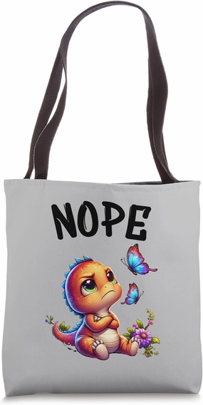 Dinosaurs Funny Saying Nope For Pet and Animal Lovers Tote Bag