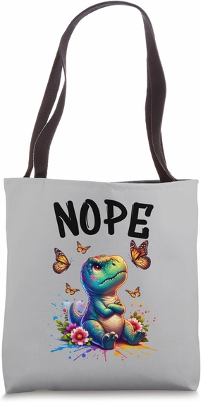 Dinosaurs Funny Saying Nope For Pet and Animal Lovers Tote Bag