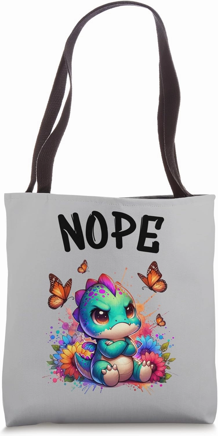 Dinosaurs Funny Saying Nope For Pet and Animal Lovers Tote Bag