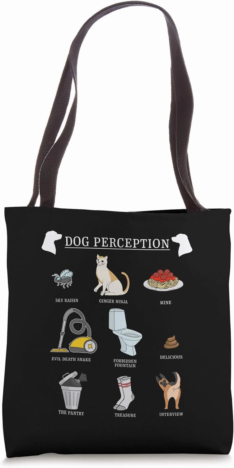 Dog Perception - Funny Dog Meme - How Dogs See The World Tote Bag