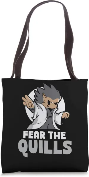 Fear The Quills Porcupines Animal Cute Porcupine Humor Tote Bag