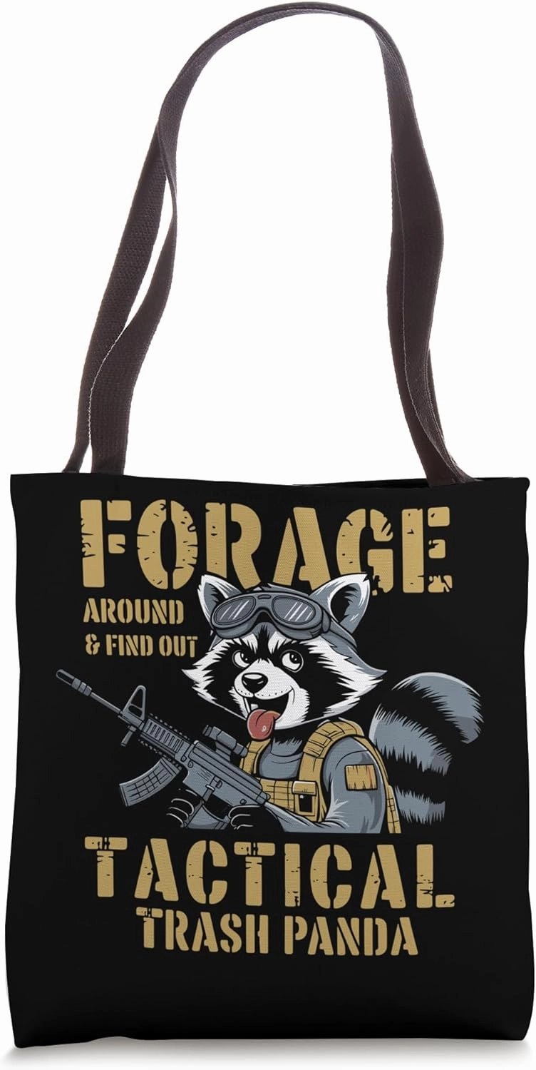 Forage Around & Find Out Tactical Trash Panda Tote Bag