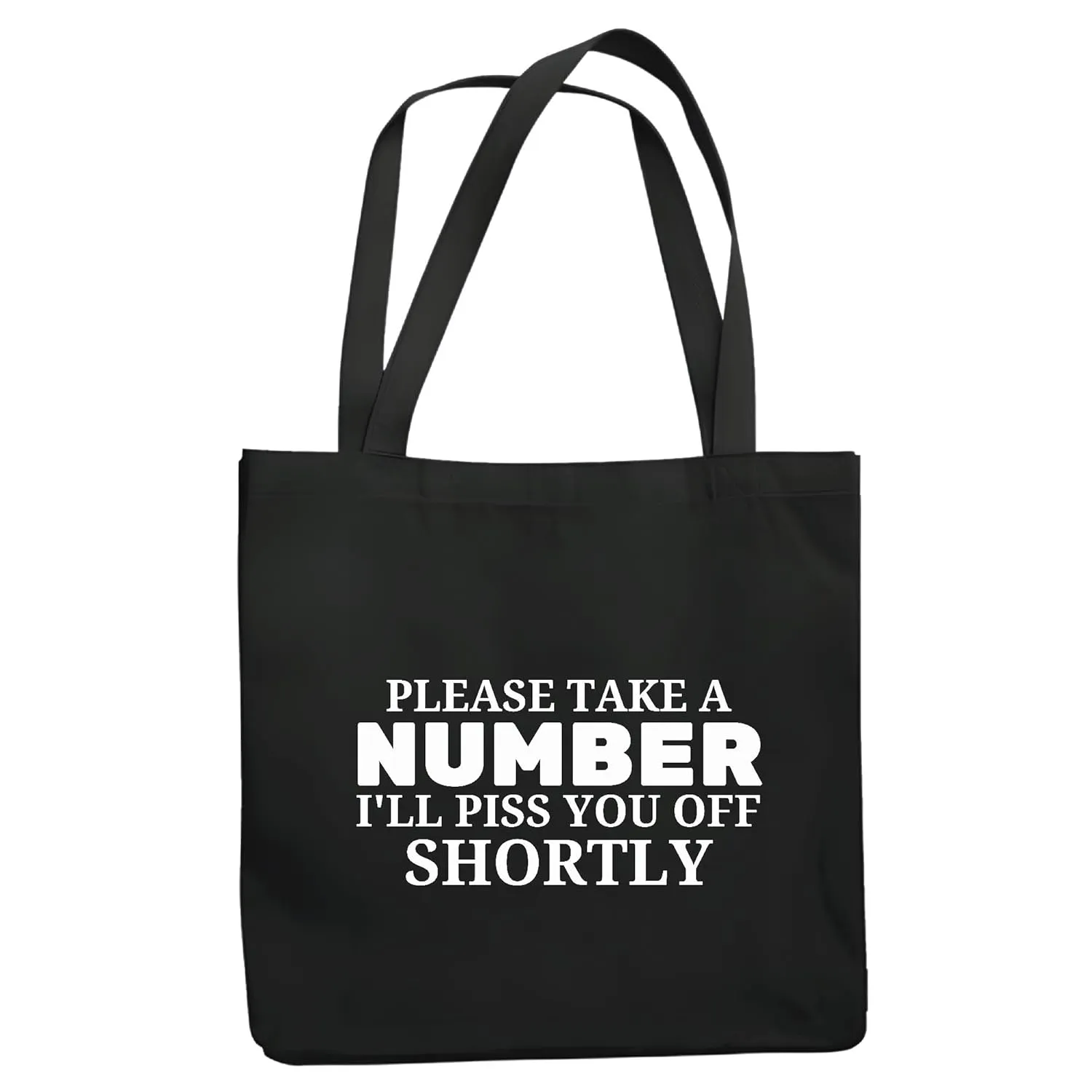 Funny Sarcastic Warning Threat please take a number I will piss you off shortly Navy Black Multicolor Canvas Tote Bag