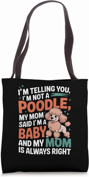 Funny Dog Mom Saying I'm Not a Poodle Tote Bag
