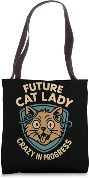 Future Crazy Cat Lady Cute Feline Obsession Quirky Cat Life Tote Bag