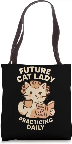 Future Crazy Cat Lady Cute Feline Obsession Quirky Cat Life Tote Bag