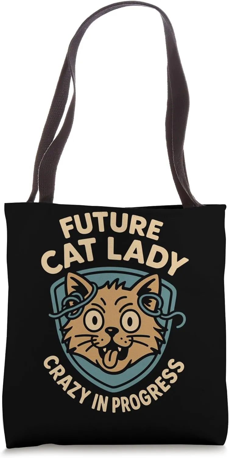 Future Crazy Cat Lady Cute Feline Obsession Quirky Cat Life Tote Bag