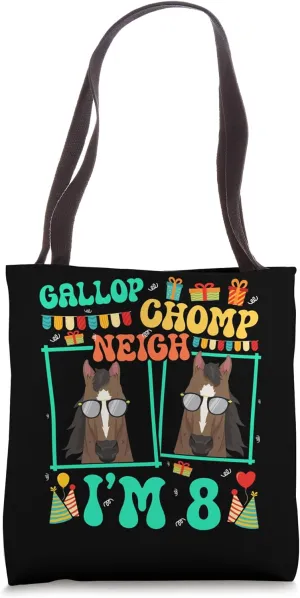 Gallop Chomp Neigh I'm 8 Funny Horse Kid 8th Birthday Tote Bag