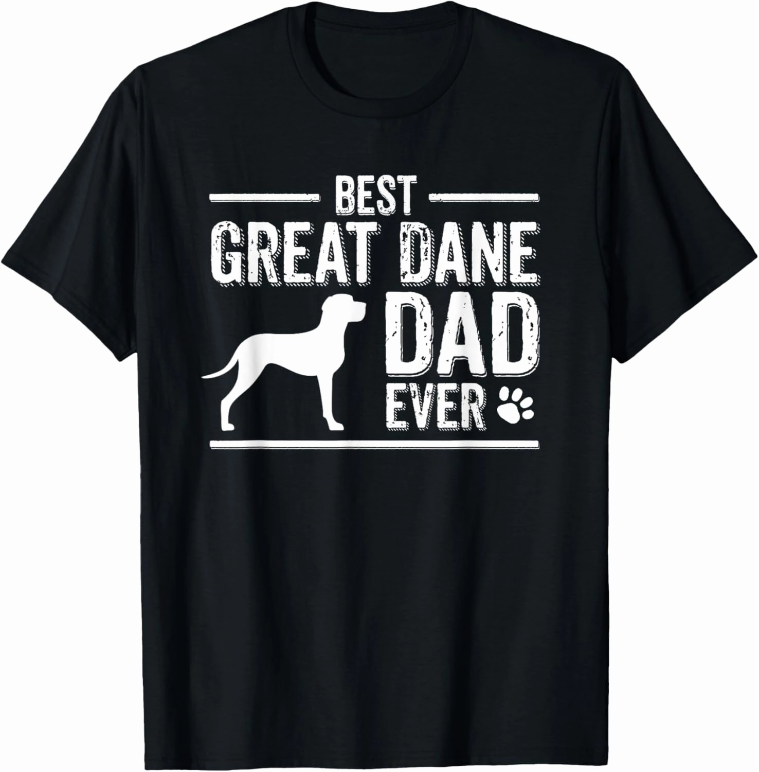 Great Dane Dad T-Shirt Best Dog Owner Ever T-Shirt