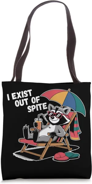 I Exist Out Of Spite Raccoon Sarcasm Sarcastic Tote Bag