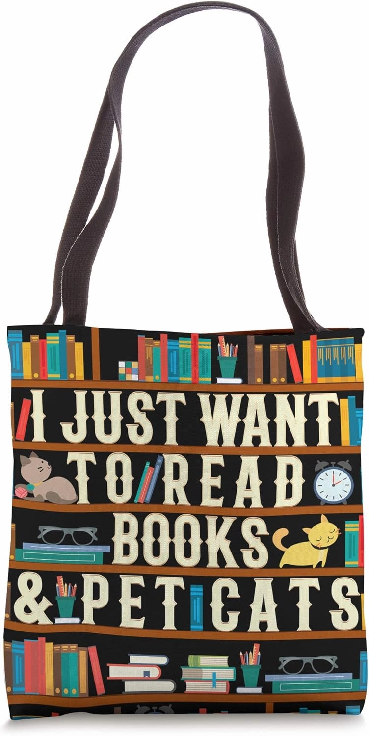 I Just Want to Read Books & Pet Cats Funny Book Lover Gift Tote Bag