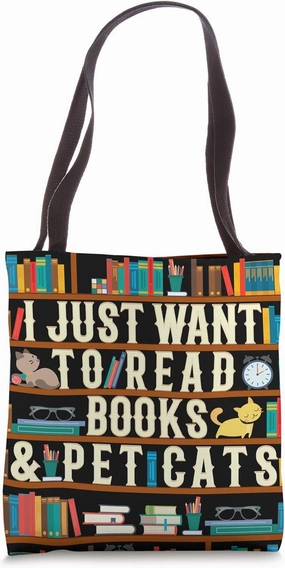 I Just Want to Read Books & Pet Cats Funny Book Lover Gift Tote Bag