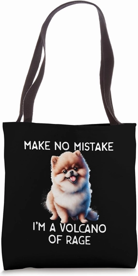 I'm A Volcano Of Rage cute puppy Tote Bag