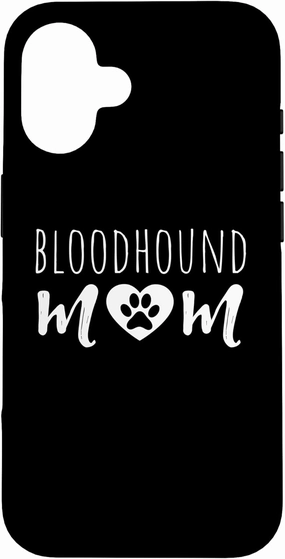 iPhone 16 Bloodhound Mom Dog Lover Owner Bloodhound Mama Grandmother Case