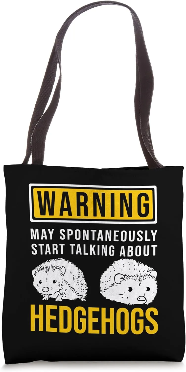 May Spontaneously Start Talking About Hedgehogs Tote Bag
