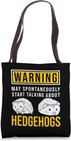 May Spontaneously Start Talking About Hedgehogs Tote Bag