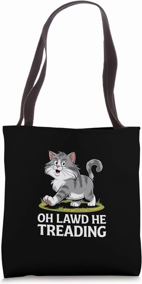 Oh Lawd He Treading Cat Humor Design Tote Bag