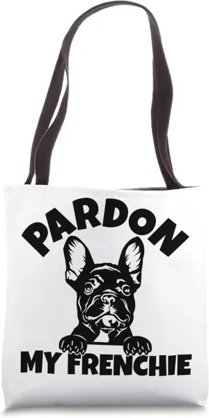 Pardon My Frenchie Bulldog Lovers French Bulldog Cute Tote Bag