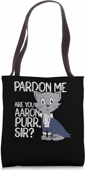Pardon Me Are You Aaron Purr Sir Cat Lover Cat Owner Pet Tote Bag