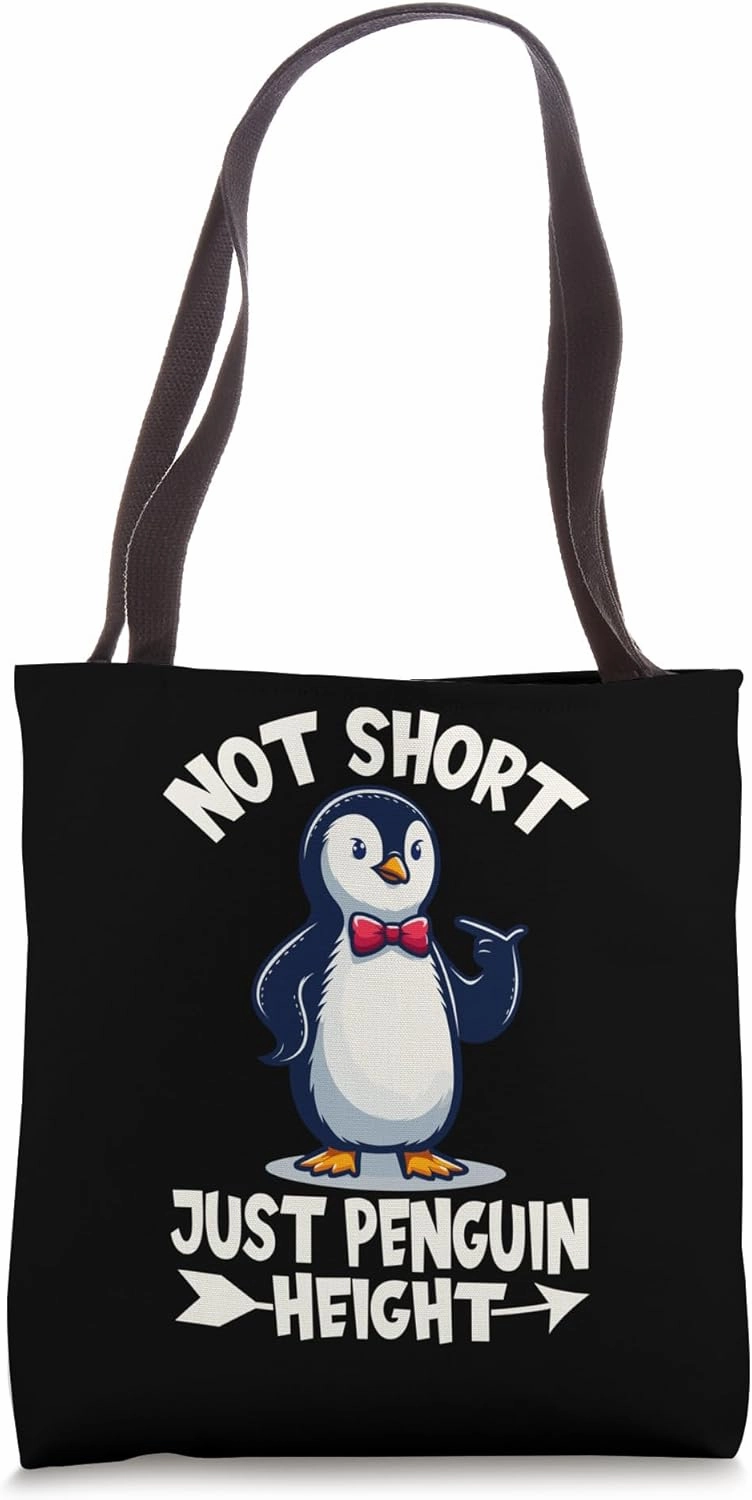 Penguin Height Perfectly Sized for Penguin Lovers Tote Bag