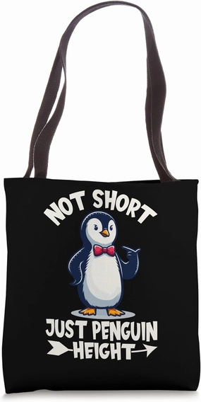 Penguin Height Perfectly Sized for Penguin Lovers Tote Bag