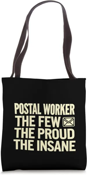Postal Worker Few Proud Insane Mail Gifts Tote Bag
