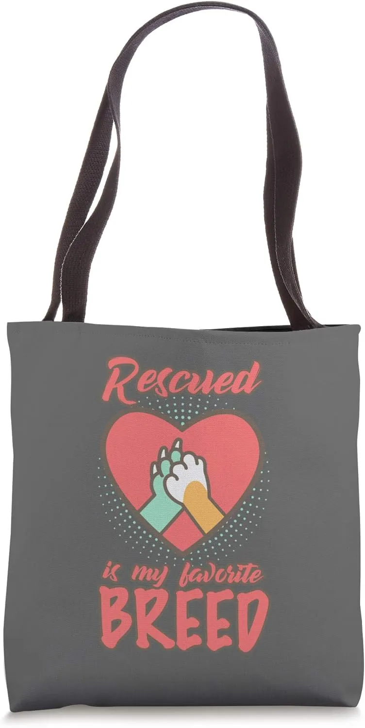 Rescued Is My Favorite Breed Adopt Pet Cute Adoption Lovers Tote Bag