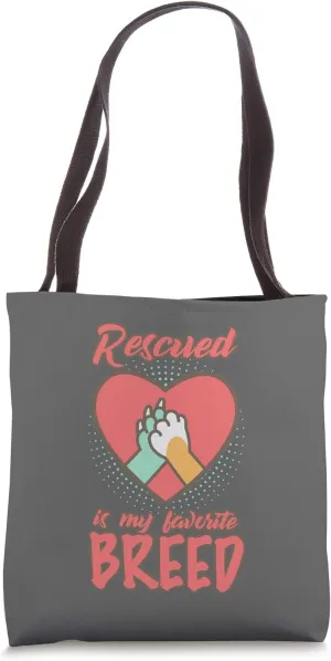 Rescued Is My Favorite Breed Adopt Pet Cute Adoption Lovers Tote Bag