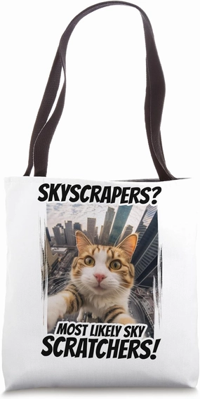 Skyscrapers Most Likely Sky Scratchers Cute Selfie Cat Tote Bag