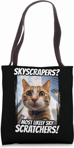 Skyscrapers Most Likely Sky Scratchers Cute Selfie Cat Tote Bag