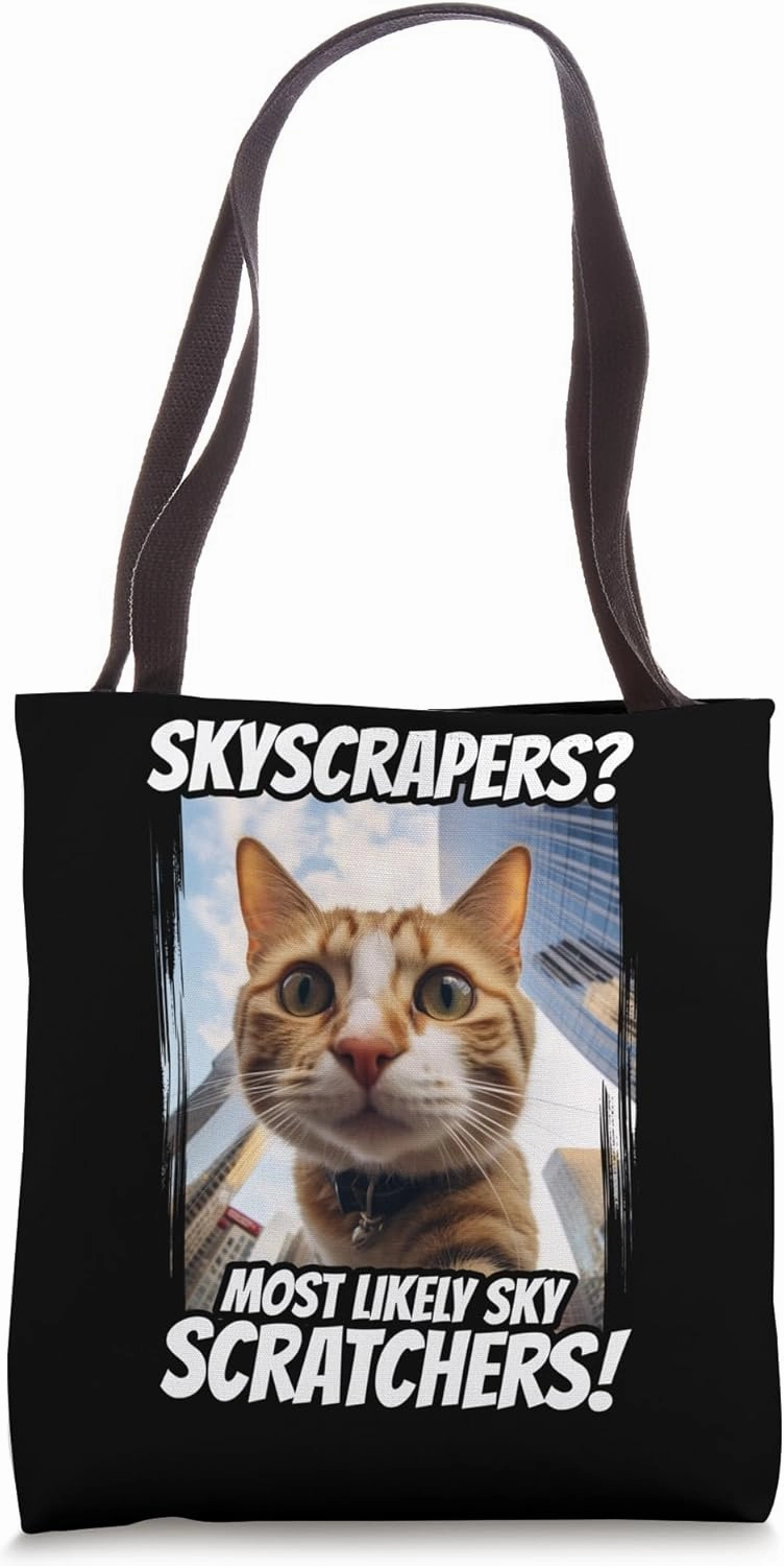 Skyscrapers Most Likely Sky Scratchers Cute Selfie Cat Tote Bag