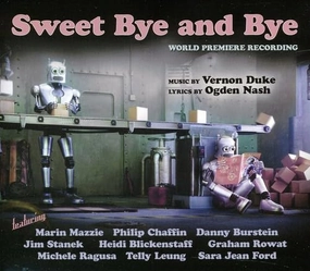 Sweet Bye & Bye: 2011 Studio Cast Recording