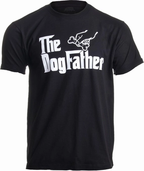The Dogfather | Dog Father Dad Owner Funny Cute Pup Doggo Pet Fun Humor Daddy T-Shirt