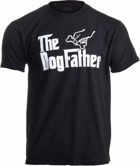 The Dogfather | Dog Father Dad Owner Funny Cute Pup Doggo Pet Fun Humor Daddy T-Shirt