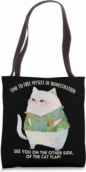 Time To Free Myself Of Domestication Cute Bossy Cat Quotes Tote Bag