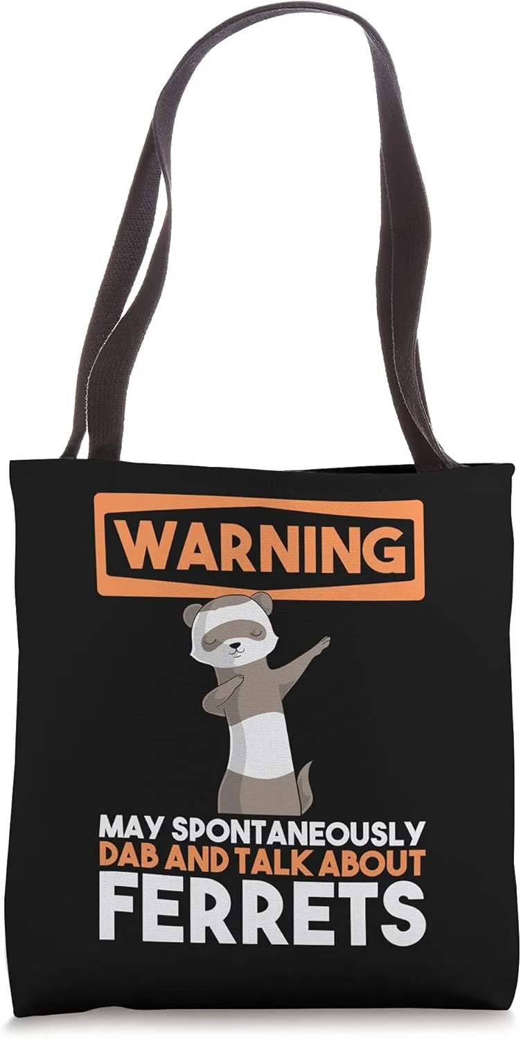 Warning May Spontaneously Dab And Talk About Ferrets Funny Tote Bag