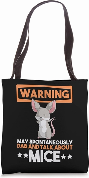 Warning May Spontaneously Dab And Talk About Mice Funny Tote Bag