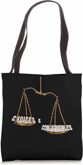 Weighing Life's Choices and Consequences Tote Bag