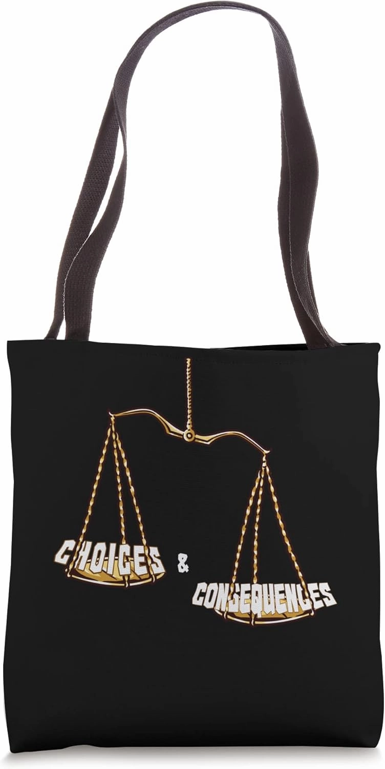 Weighing Life's Choices and Consequences Tote Bag