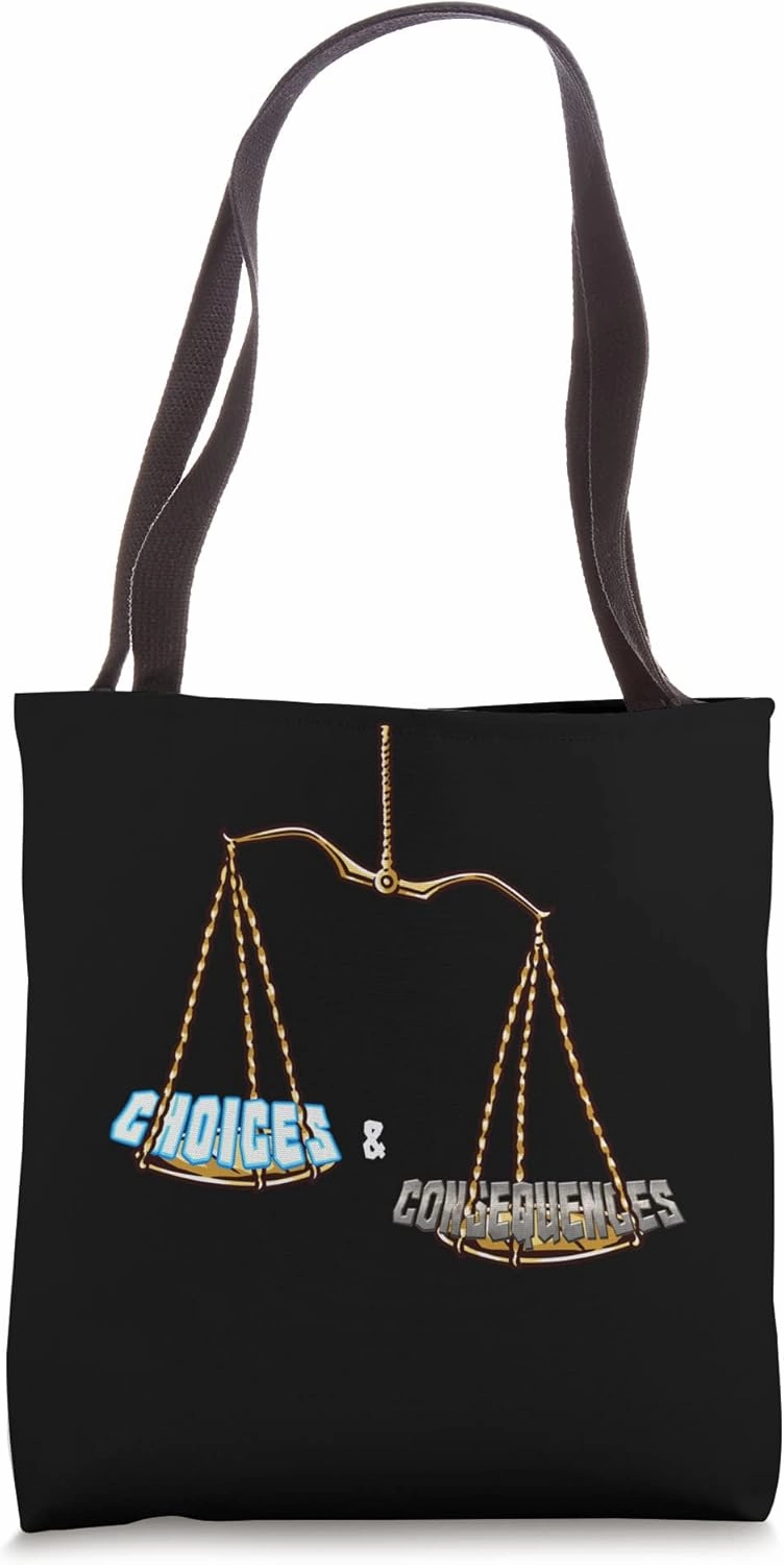 Weighing Life's Choices and Consequences Tote Bag