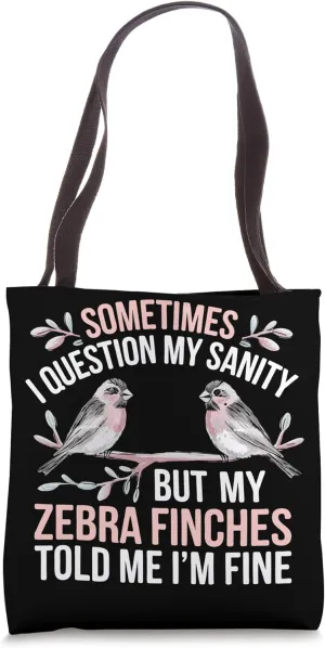 Zebra Finch Owner Funny Bird Lover Pet Zebra Finches Tote Bag
